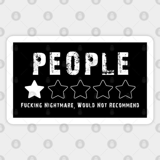 People one star fucking nightmare: Funny sarcastic people one star rating Magnet by Ksarter